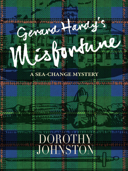 Title details for Gerard Hardy's Misfortune by Dorothy Johnston - Wait list
